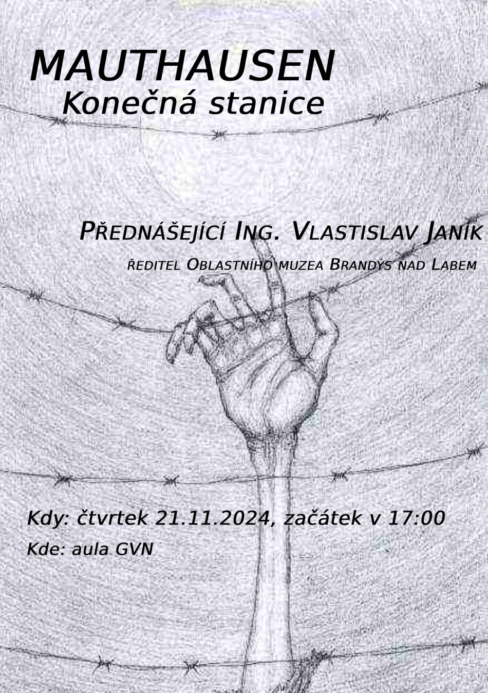 21.11.2024 - Přednáška - MAUTHAUSEN - konečná stanice